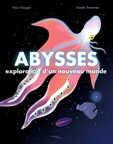 Abysses. Exploration d'un nouveau monde