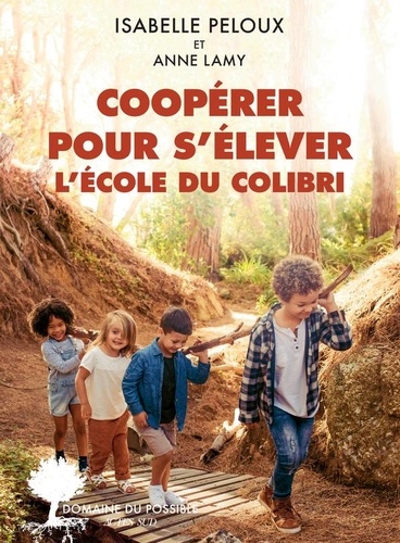 Coopérer pour s'élever. L'école du Colibri