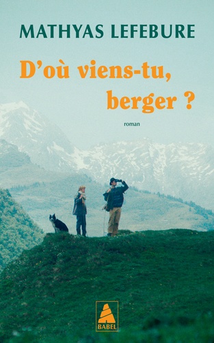 D'où viens-tu, berger ?