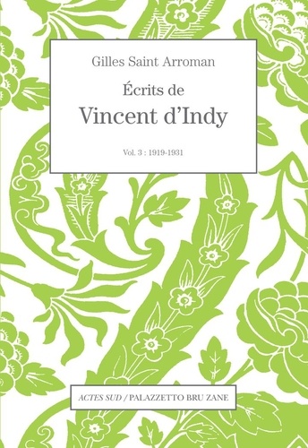 Ecrits de Vincent d'Indy. Volume 3 (1919-1931)