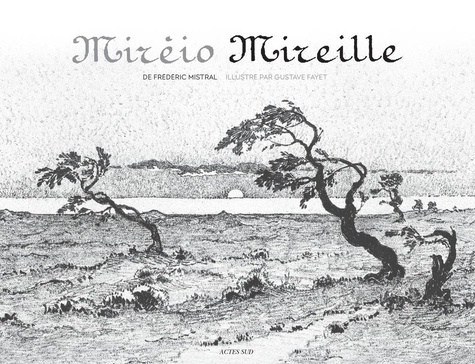 Mirèio Mireille. Edition bilingue français-provençal