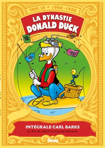 La dynastie Donald Duck Tome 16 : Le roi du bétail et autres histoires (1966-1968)