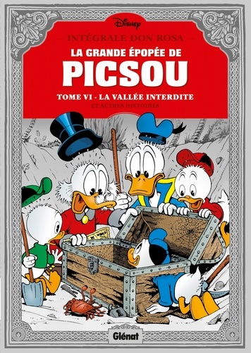 La grande épopée de Picsou Tome 6 : Les évadés de la Vallée interdite. Et autres histoires