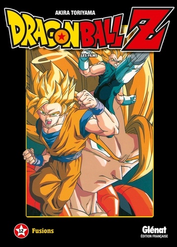 Dragon Ball Z Les films Tome 12 : Fusions