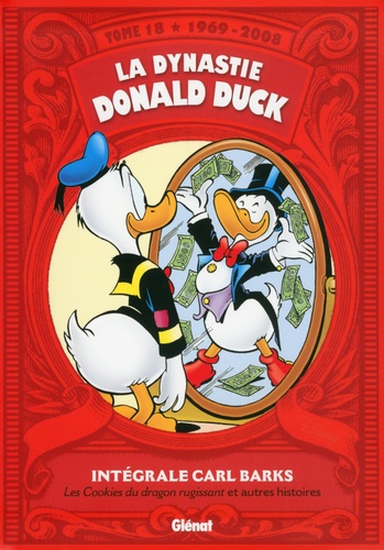 La dynastie Donald Duck Tome 18 : Les cookies du dragon rugissant et autres histoires (1969-2008)