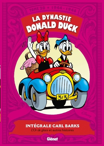 La dynastie Donald Duck Tome 20 : L'Or de glace et autres histoires (1944-1946)