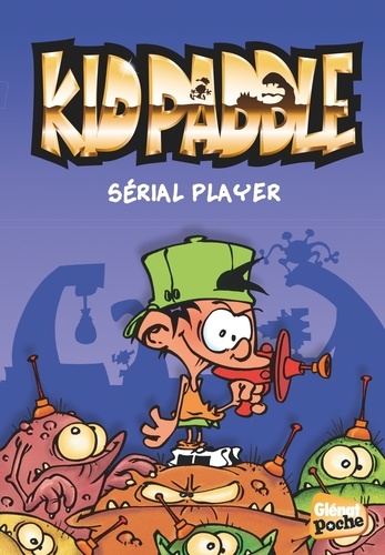 Kid Paddle Tome 1 : Sérial player