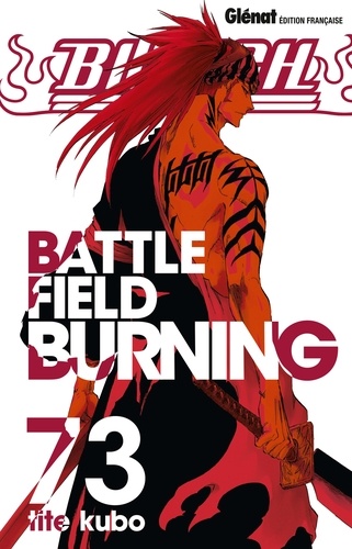 Bleach Tome 73 : Battle Field Burning