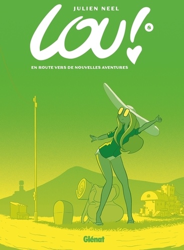 Lou ! Tome 8 : En route vers de nouvelles aventures