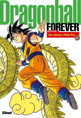 Dragon Ball Forever. Guide officiel de Dragon Ball perfect edition - De l'arc 