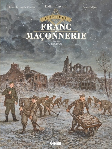 L'épopée de la franc-maçonnerie Tome 11 : Stalag 33