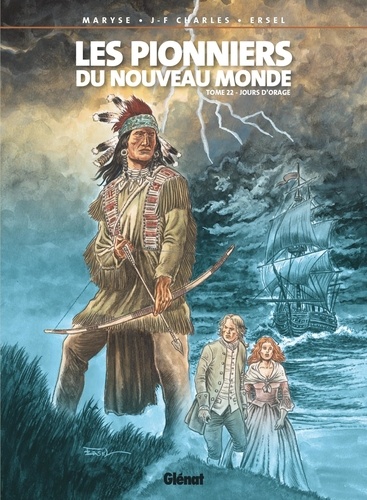 Les Pionniers du Nouveau Monde Tome 22 : Jours d'orage