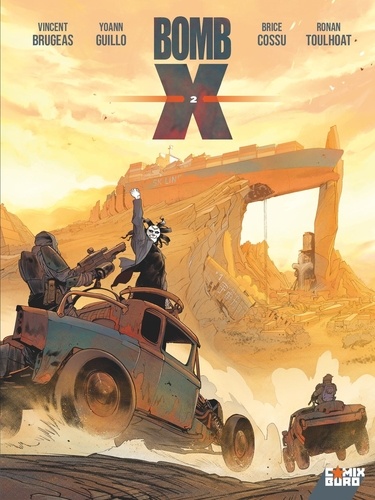 Bomb X Tome 2 : Le Conquérant