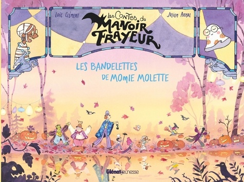 Les contes du Manoir Frayeur : Les bandelettes de Momie Molette