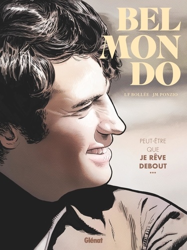 Belmondo. Peut-être que je rêve debout...