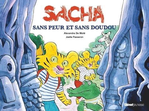 Sacha : Sacha sans peur et sans doudou