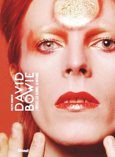 David Bowie. L'atiste, les albums, la musique