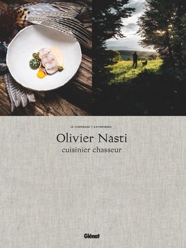 Olivier Nasti Cuisinier Chasseur. Le Chambard, Kaysersberg