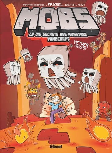 MOBS, la vie secrète des monstres Minecraft Tome 4 : Nether Farceur