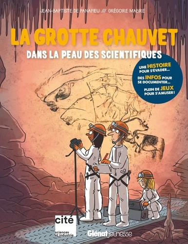 La grotte Chauvet. Dans la peau des scientifiques