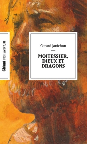 Moitessier, dieux et dragons