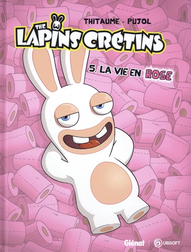 The Lapins Crétins Tome 5 : La vie en rose