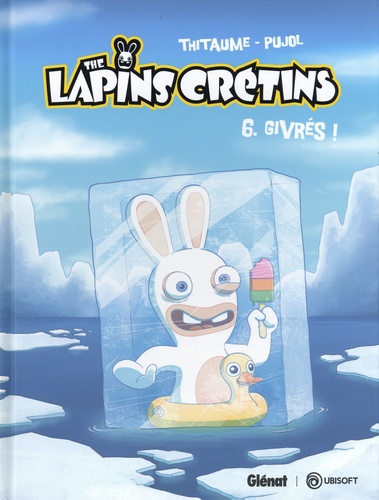 The Lapins Crétins Tome 6 : Givrés !