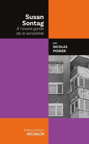 Susan Sontag. A l'avant-garde de la sensibilité