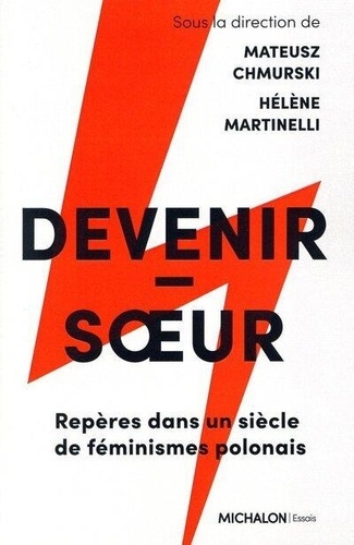 Devenir-soeur. Repères dans un siècle de féminismes polonais