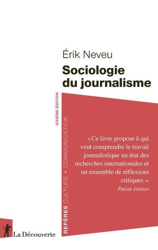 Sociologie du journalisme. 6e édition