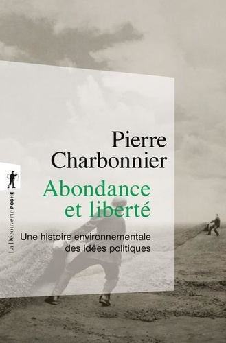 Abondance et liberté. Une histoire environnementale des idées politiques