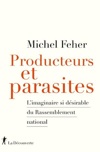 Producteurs et parasites. L'imaginaire si désirable du Rassemblement national