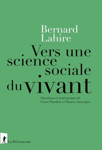 Vers une science sociale du vivant. Suivi de Propriétés du Vyvant, propiétés de l'espèce, conséquences sociales et variations culturelles