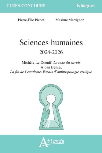 Sciences humaines 2024-2026. Michèle Le Doeuff, Le sexe du savoir ; Alban Bensa, La fin de l'exotisme. Essais d'anthropologie critique