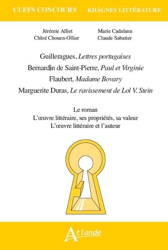 Lettres portugaises ; Paul et Virginie ; Madame Bovary ; Le ravissement de Lol V. Stein. Le roman ; L'oeuvre littéraire, ses propriétés, sa valeur ; L'oeuvre littéraire et l'auteur, Edition 2025