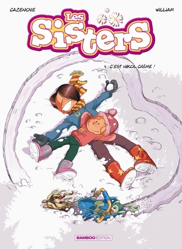 Les Sisters Tome 4 : C'est nikol crème !