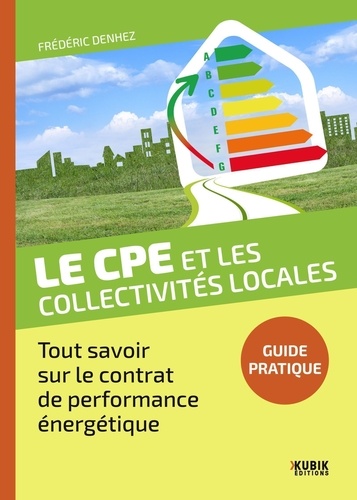 Le CPE et les collectivités locales. Tout savoir sur le contrat de performance énergétique