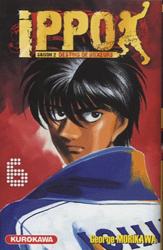 Ippo, saison 2 : destins de boxeurs Tome 6