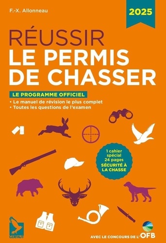 Réussir le permis de chasser. Edition 2025