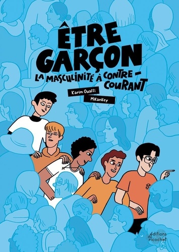 Etre garçon. La masculinité à contre-courant