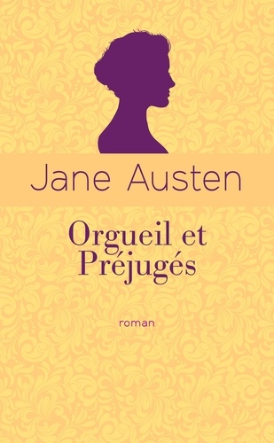 Orgueil et préjugés. Edition collector