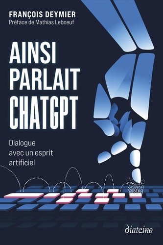 Ainsi parlait ChatGPT. Dialogue avec un esprit artificiel