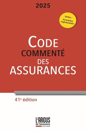 Code des assurances. Commenté, Edition 2025