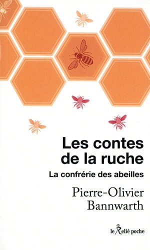 La confrérie des abeilles. Les contes de la ruche