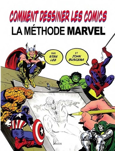 Comment dessiner les comics. La méthode Marvel