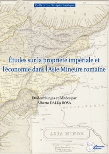 Etudes sur la propriété impériale et l'économie dans l'Asie Mineure romaine