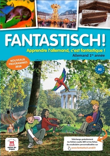 Allemand 1re année Fantastisch! Edition 2016