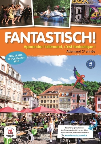 Allemand 2e année A1-A2 Fantastisch! Livre de l'élève, Edition 2016