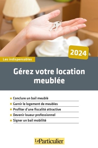 Gérez votre location meublée. Edition 2024