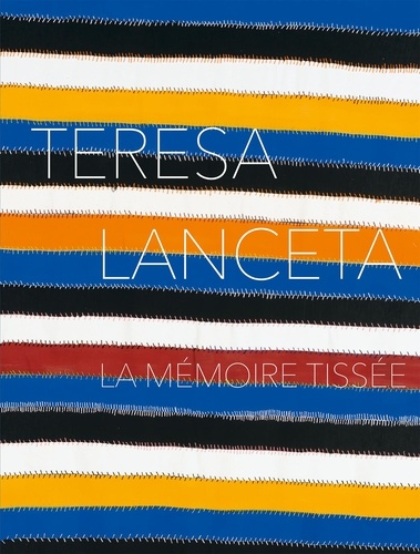 Teresa Lanceta. La mémoire tissée, Edition français-anglais-espagnol